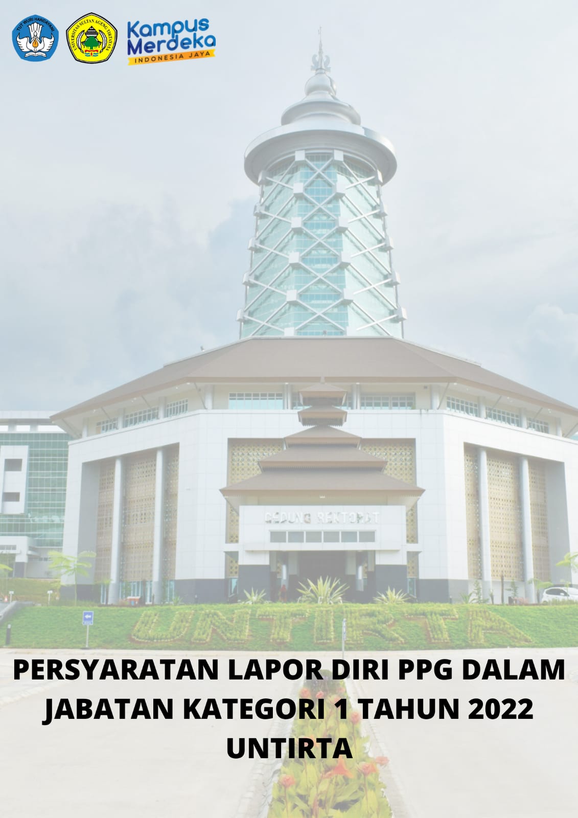 PERSYARATAN LAPOR DIRI PPG DALAM JABATAN KATEGORI 1 TAHUN 2022 PPG FKIP UNIVERSITAS SULTAN AGENG TIRTAYASA