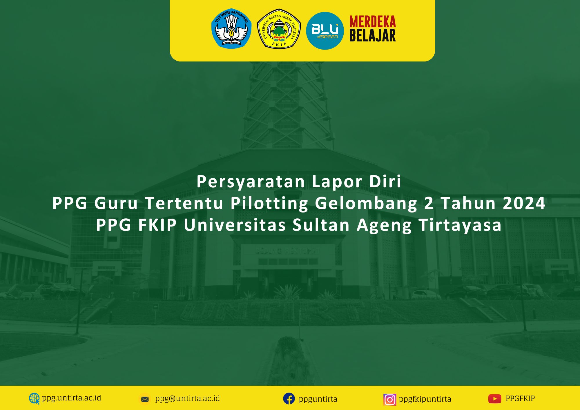 Lapor Diri PPG Guru Tertentu Piloting (PPG Dalam Jabatan) Gelombang 2 PPG FKIP Universitas Sultan Ageng Tirtayasa Tahun 2024