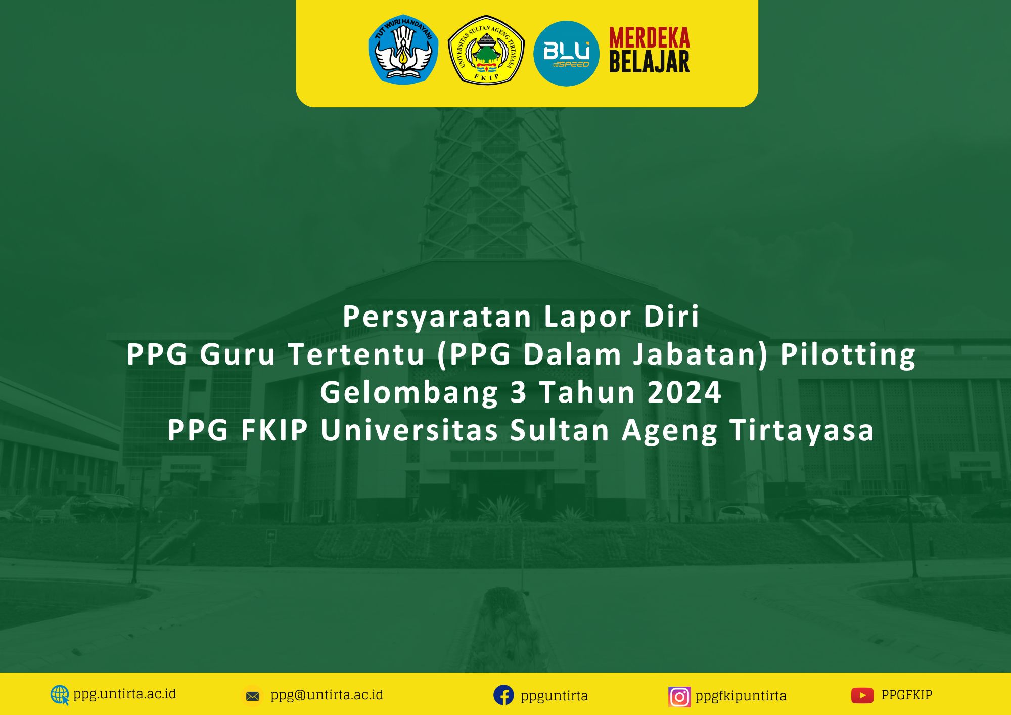 Lapor Diri PPG bagi Guru Tertentu (PPG Dalam Jabatan) Gelombang 3 PPG FKIP Universitas Sultan Ageng Tirtayasa Tahun 2024